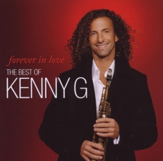 Kenny G - Forever In Love: The Best Of Kenny G