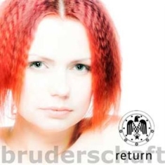 Bruderschaft - Return