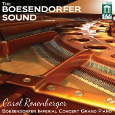 Carol Rosenberger - The Boesendorfer Sound