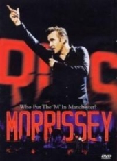 Morrissey - Who Put The M In Manchester