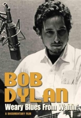 Dylan Bob - Weary Blues From Waitin' - Dvd Docu