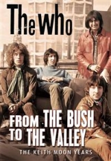 Who The - From The Bush To The Valley (Dvd Do