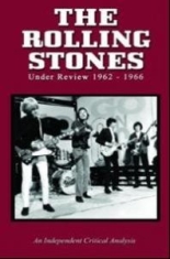 Rolling Stones - Under Review 1962-1966