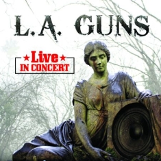 L.A. Guns - Live In Concert