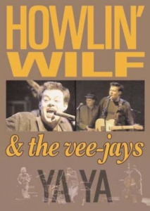 Howlin' Wilf And The Vee-Jays - Ya Ya