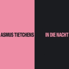 Tietchens Asmus - In Die Nacht
