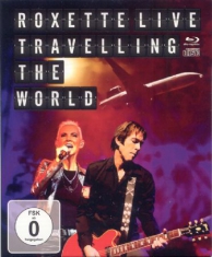 Roxette - Live Travelling The World