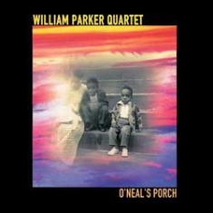 Parker William - O'neal's Porch in the group CD / Jazz/Blues at Bengans Skivbutik AB (913111)