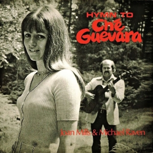 Raven Michael And Joan Mills - Hymn To Che Guevara