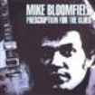 Bloomfield Mike - Prescription For The Blues in the group CD / Pop at Bengans Skivbutik AB (920342)