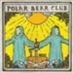 Polar Bear Club - Death Chorus in the group VINYL / Pop-Rock at Bengans Skivbutik AB (924390)