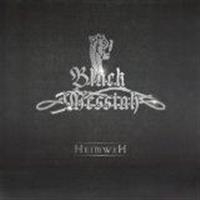 BLACK MESSIAH - HEIMWEH