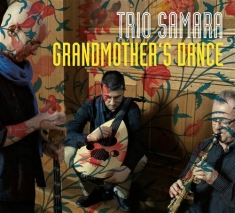 Trio Samara - Grandmother's Dance