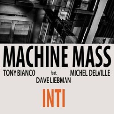 Machine Mass Featuring Dave Liebman - Inti in the group CD / Rock at Bengans Skivbutik AB (956552)
