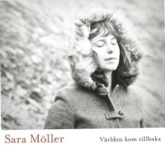 Möller Sara - Världen Kom Tillbaka