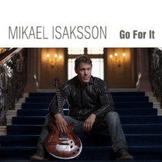 Isaksson Mikael - Go For It