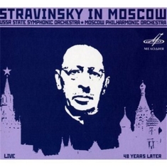 Stravinsky Igor - Stravinsky In Moscow