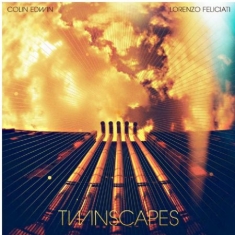 Edwin Colin & Lorenzo Feliciati - Twinscapes (180 G)