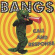 Bangs - Call And Response Bangs - Call And Response