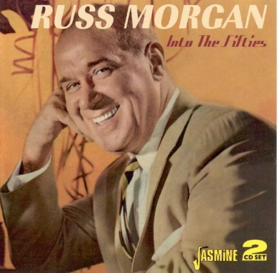 Russ & His Music Morgan - Into The Fifties
