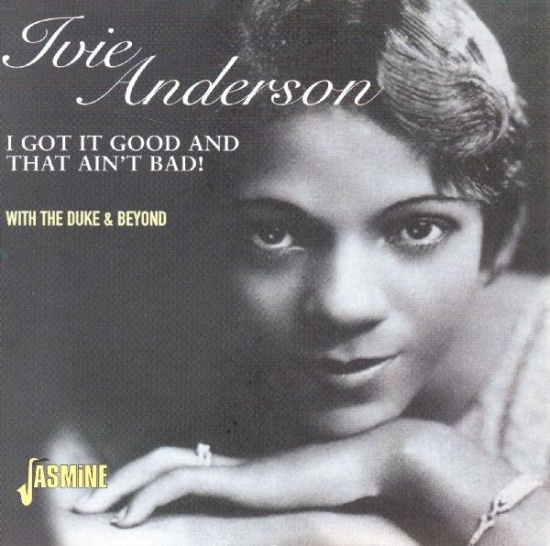 Ivie Anderson - I Got It Good And That Ain't Bad