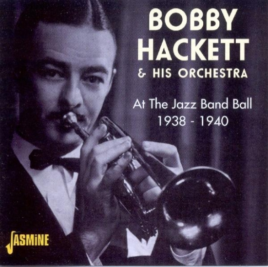 Bobby & His Orchestra Hackett - At The Jazz Band Ball