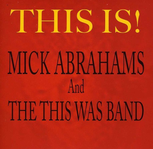 Abrahams Mick And The This Was Band - This Is!