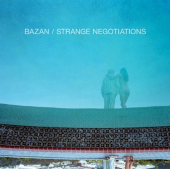 Bazan David - Strange Negotiations