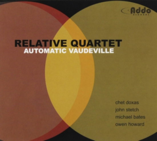 Relative Quartet - Automatic Vaudeville