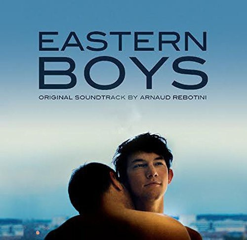 Rebotini Arnaud - Eastern Boys Soundtrack