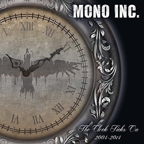 Mono Inc. - Clock Ticks On 2004-2014