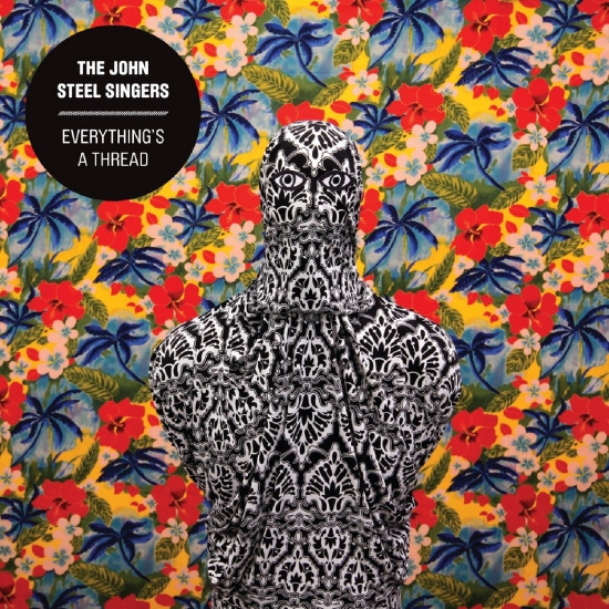 John Steel Singers - Everything's A Thread