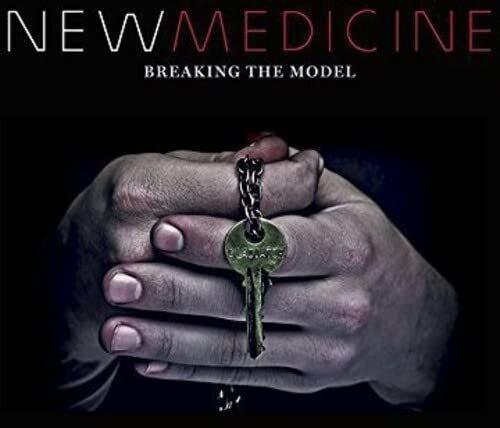 New Medicine - Breaking The Model