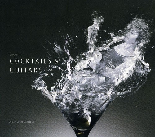 A Tasty Sound Collection - Cocktails & Guitars