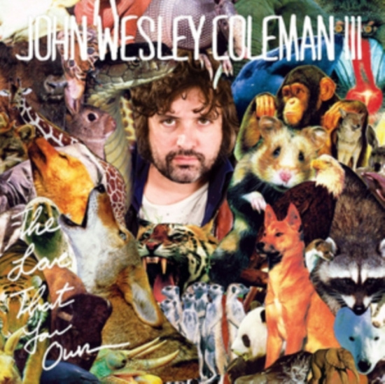 Coleman Iii John Wesley - Love That You Own