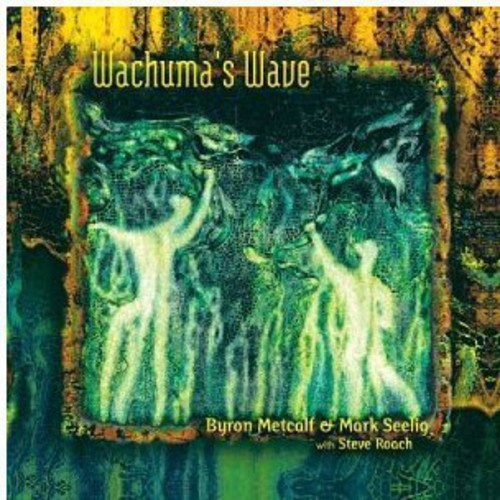 Metcalf Byron & Mark Seelig/Steve R - Wachuma's Wave