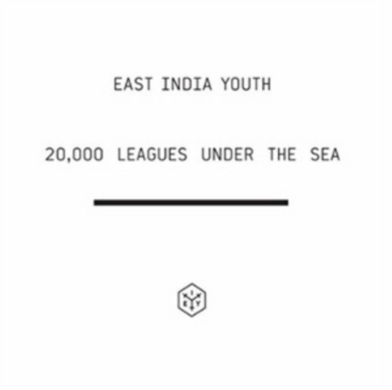 East India Youth - 20 000 Leagues Under The Sea
