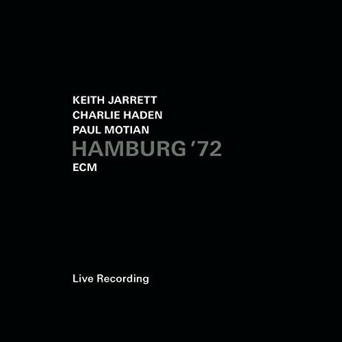 Keith Jarrett/Charlie Haden/Paul Mo - Hamburg '72 (Live Recording)