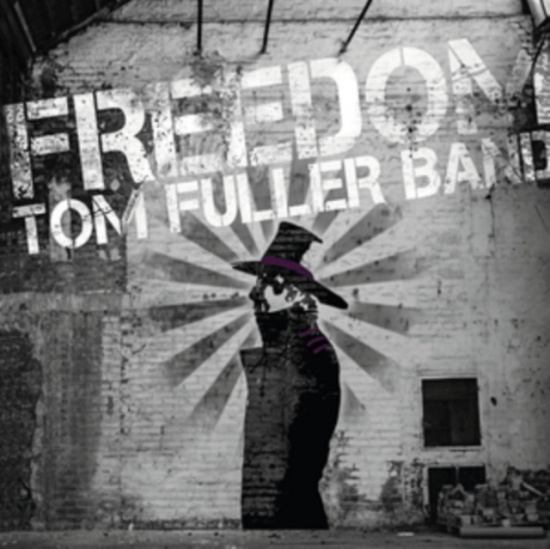 Tom Fuller Band - Freedom