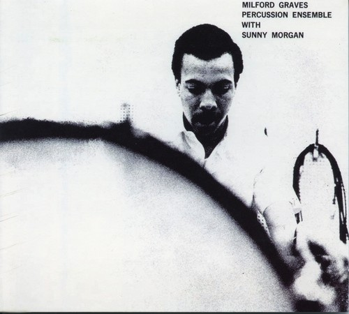 Milford Graves Percussion Ensemble - Milford Graves Percussion Ensemble