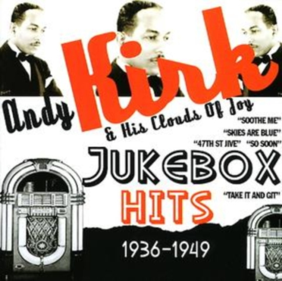 Kirk Andy And His Clouds Of Joy - Jukebox Hits 1936-1949