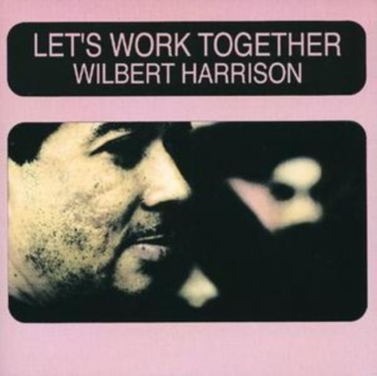 Harrison Wilbert - Lets Work Together