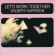 Harrison Wilbert - Lets Work Together Harrison Wilbert - Lets Work Together
