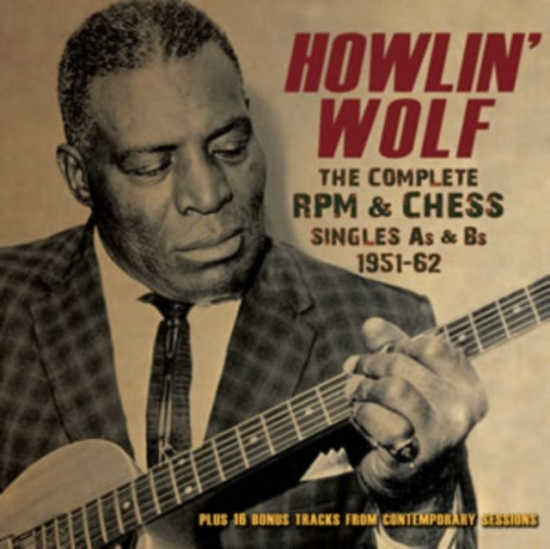 Howlin' Wolf - Complete Rpm & Chess Singles As & B
