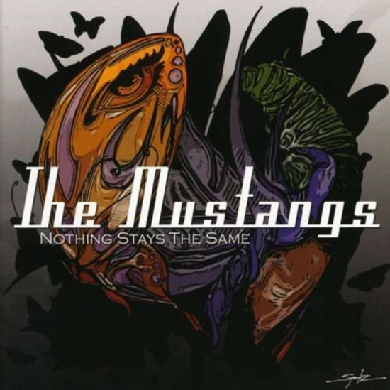 Mustangs - Nothing Stays The Same