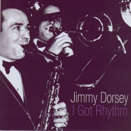 Dorsey Jimmy - I Got Rhythm