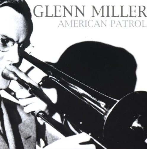 Miller Glenn - American Patrol