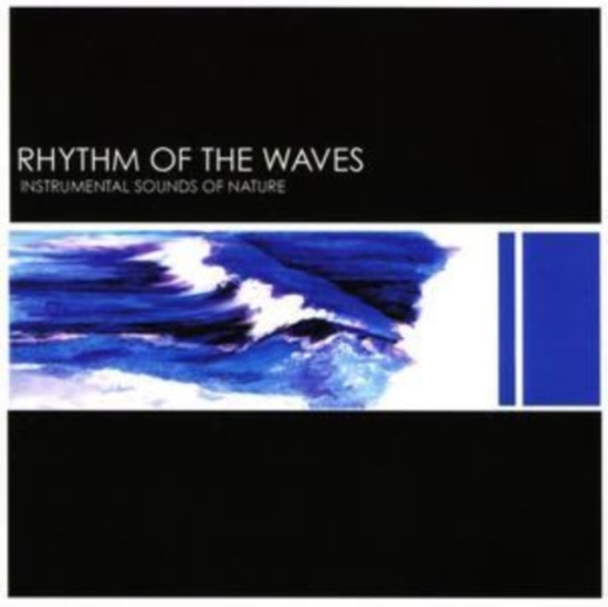 Instrumental Sounds Of Nature - Rhythm Of The Waves