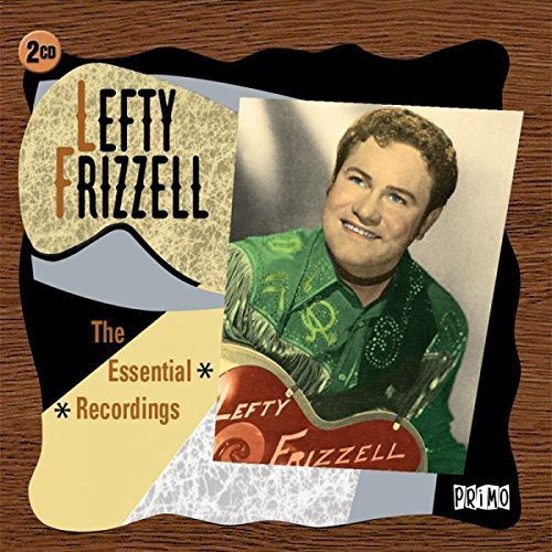 Frizzell Lefty - Essential Recordings