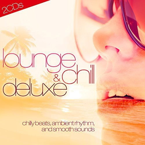 Various Artists - Lounge & Chill Deluxe